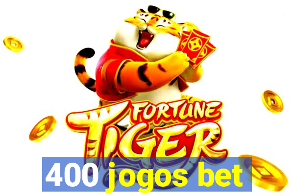 400 jogos bet